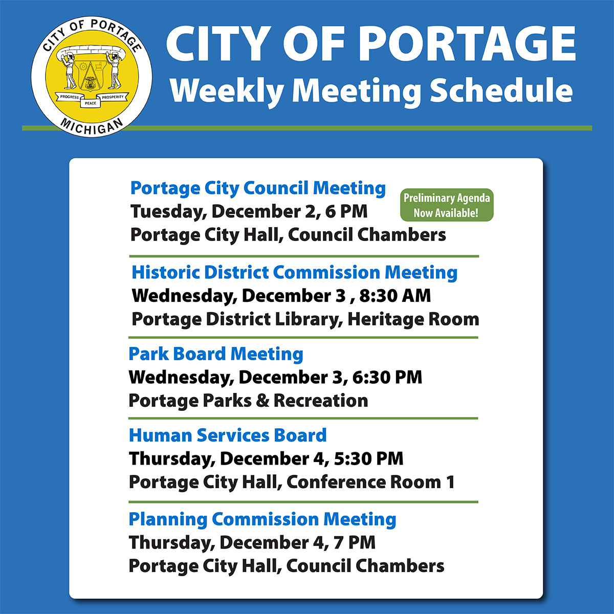 The Portage City Council, Historic District Commission, Park Board, Human Services Board, and Planning Commission meet the week of December 1. See below for details.

View the preliminary agenda for the Portage City Council meeting now at portagemi.gov/610/Agendas-Mi….