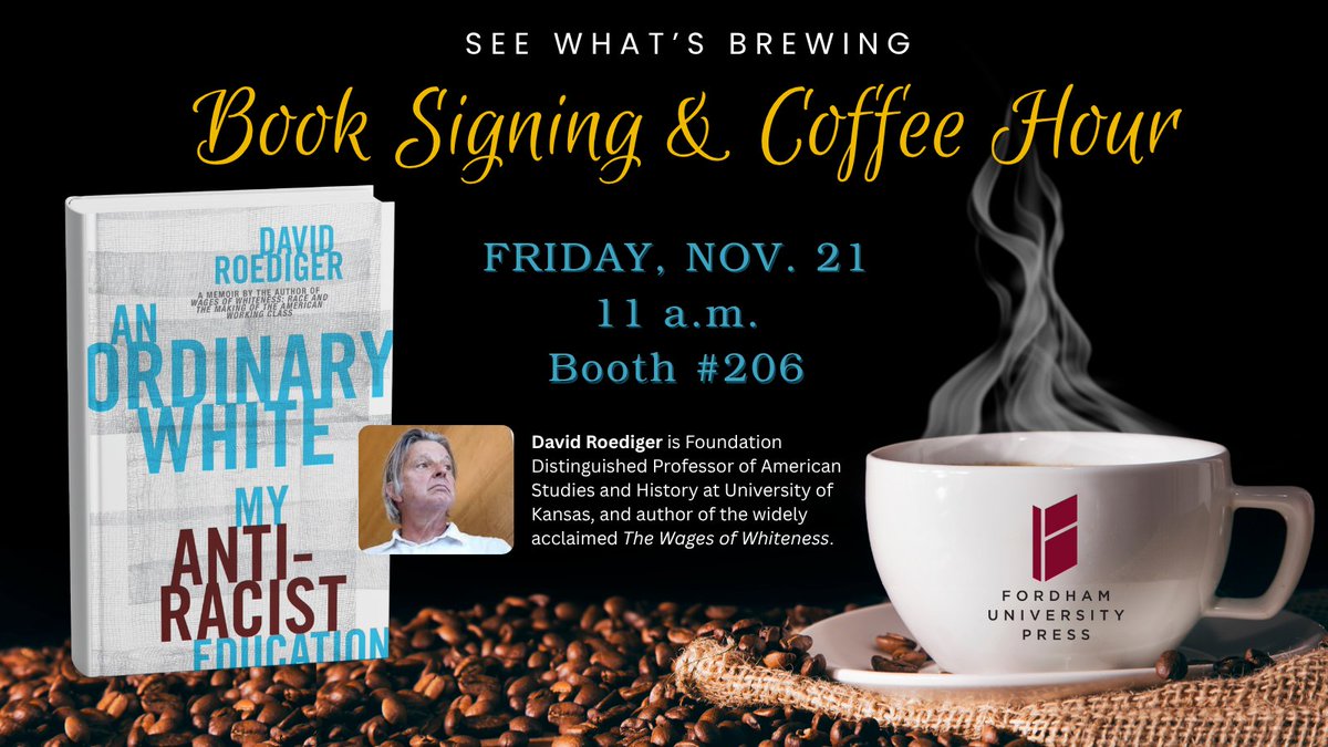 📚 Book Signing &amp; Coffee Hour at the American Studies Association today!

Meet acclaimed historian David Roediger &amp; get your copy of his new memoir, An Ordinary White: My Antiracist Education, signed!

🗓️ Friday, Nov 21
🕚  11 am
📍 Booth 206
➡️conta.cc/4qKufeZ

#2025ASA