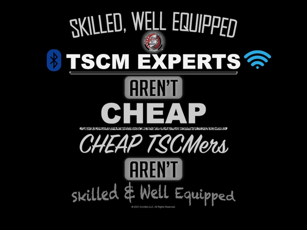 comsec's tweet image. Skilled, Well Equipped TSCM Experts Aren&apos;t Cheap. Cheap TSCMers Aren&apos;t Skilled &amp;amp; Well Equipped. ComSec LLC = TSCM Experts You Can Trust: comsecllc.com #TSCM #security #business #businesssecurity #riskmanagement #surveillance