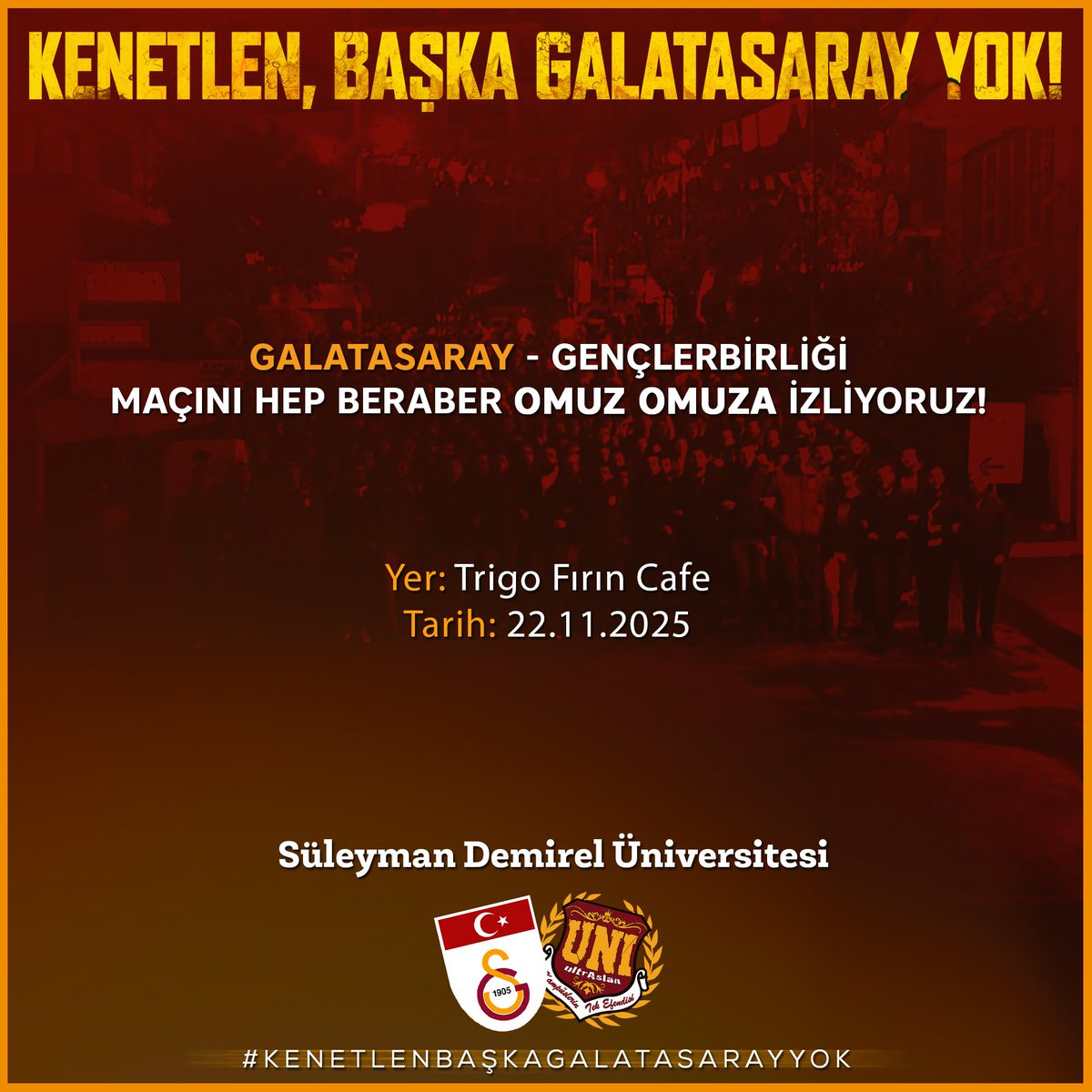 KENETLEN, BAŞKA GALATASARAY YOK ! 

GALATASARAY - gençlerbirliği maçını hep beraber omuz omuza Trigo Fırın Cafe'de izliyoruz. Şehrimizdeki tüm Galatasaraylıları maç heyecanını birlikte yaşamaya davet ediyoruz. #ultrAslanUNI #uAUNISDU