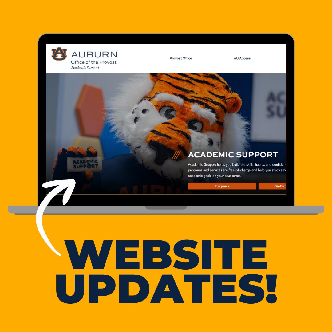Exciting news, the Academic Support website has been updated! We invite all users to visit academicsupport.auburn.edu to review what's new and offer any feedback to enhance the experience for students, faculty, staff, and family members!