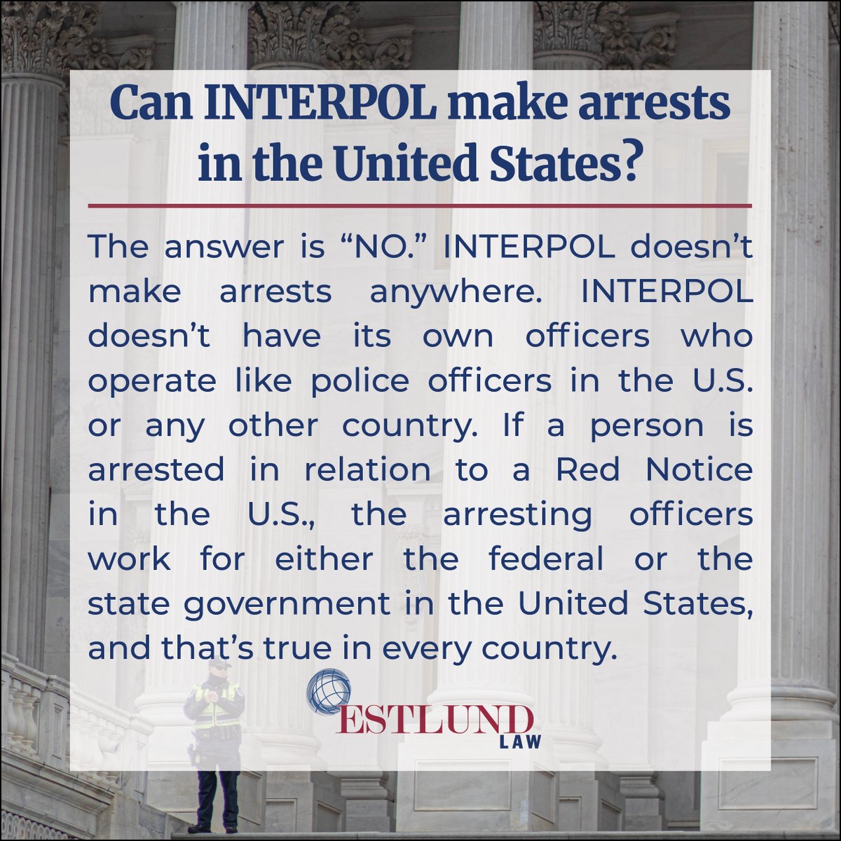 I often receive the question, “Can INTERPOL make arrests in the United States?” #MichelleEstlund  has a proven track record of success with #INTERPOL cases, and she uses that knowledge every day to help clients get their lives back. info@estlundlaw.com