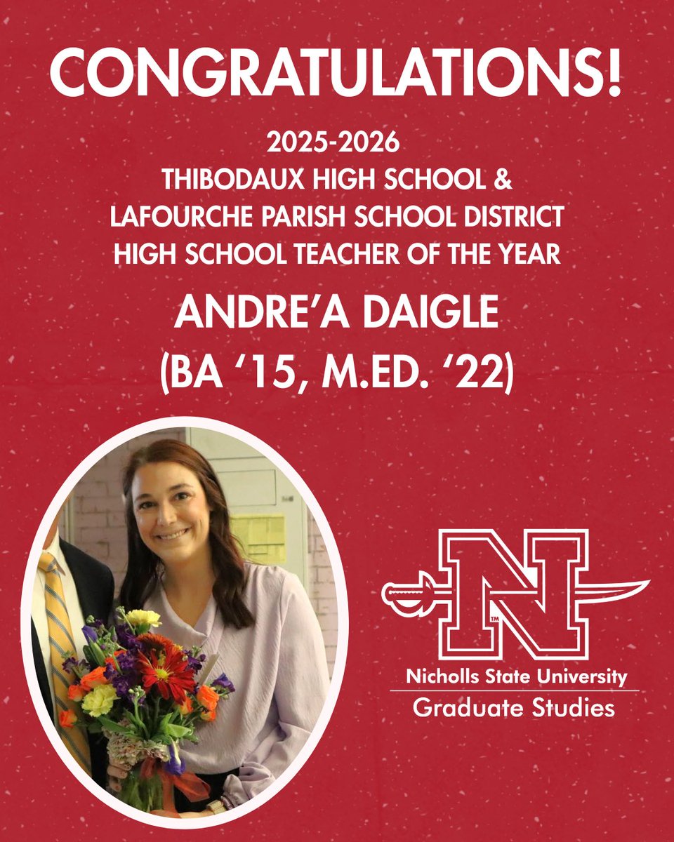 Congratulations to Andre’a Daigle, who not only earned the 2025–2026 Thibodaux High School Teacher of the Year Award, but also the Lafourche Parish School District High School Teacher of the Year Award!

We’re so proud of you!

#NichollsUGS