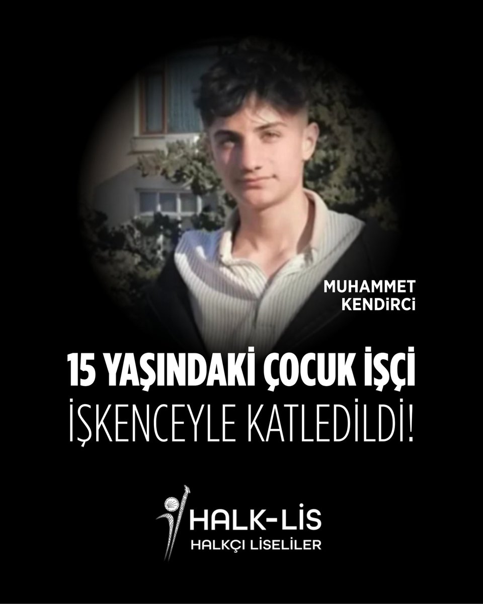 15 yaşında bir çocuk işçinin işkenceyle hayatını kaybetmesine neden olan bu vahşeti kabul edilemez buluyoruz.

Çocukların eğitim alması, güvenle büyümesi ve geleceğini kurması gerekirken; zorla, güvencesiz ve denetimsiz koşullarda çalıştırılmaları ülkemizin en acı gerçeklerinden