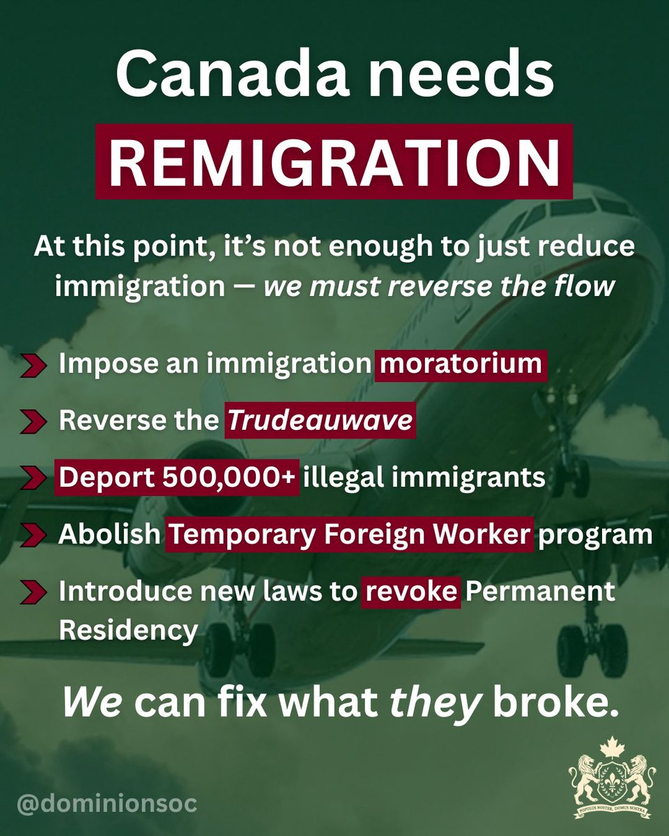 DominionSoc's tweet image. At this point it&apos;s not enough to reduce the numbers, we must reverse the flow

Canada needs Remigration 

Join 👉 dominionsociety.ca/join