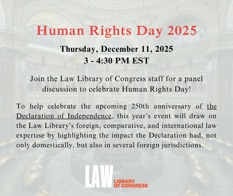 LawLibCongress's tweet image. Join the #LawLibraryOfCongress on Thursday, December 11, at 3 p.m. via Zoom for our Human Rights Day celebration! Read all about this event and register in today&apos;s blog post from Robert! blogs.loc.gov/law/2025/11/jo… #ICLBlog #HumanRightsDay