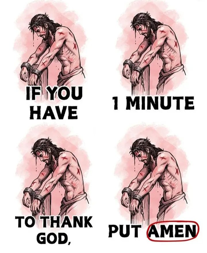 SkyVirginSon's tweet image. We aren&apos;t promised tomorrow. 🙏

Before this day ends, use your next 60 seconds to offer God thanks.

A minute of gratitude changes everything.

Comment &apos;AMEN&apos; and share this with someone who needs to see it!