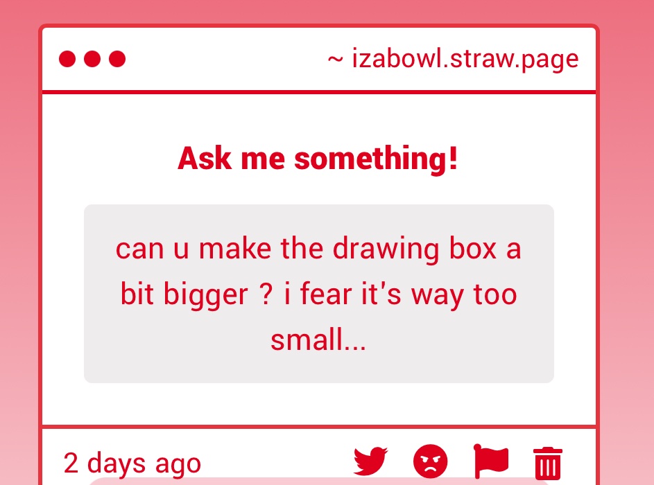 My bad😅 I don’t know the ideal size for the drawing pads. It’s been fixed! (I hope)

izabowl.straw.page