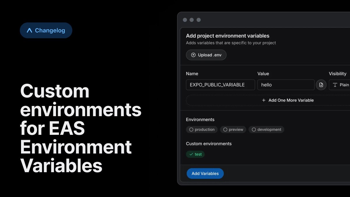 expo_devlog's tweet photo. EAS Environment Variables now have support for custom environment names. Available on Production and Enterprise plans https://t.co/RSnLqqrcHZ https://t.co/HWQTPQhY6m