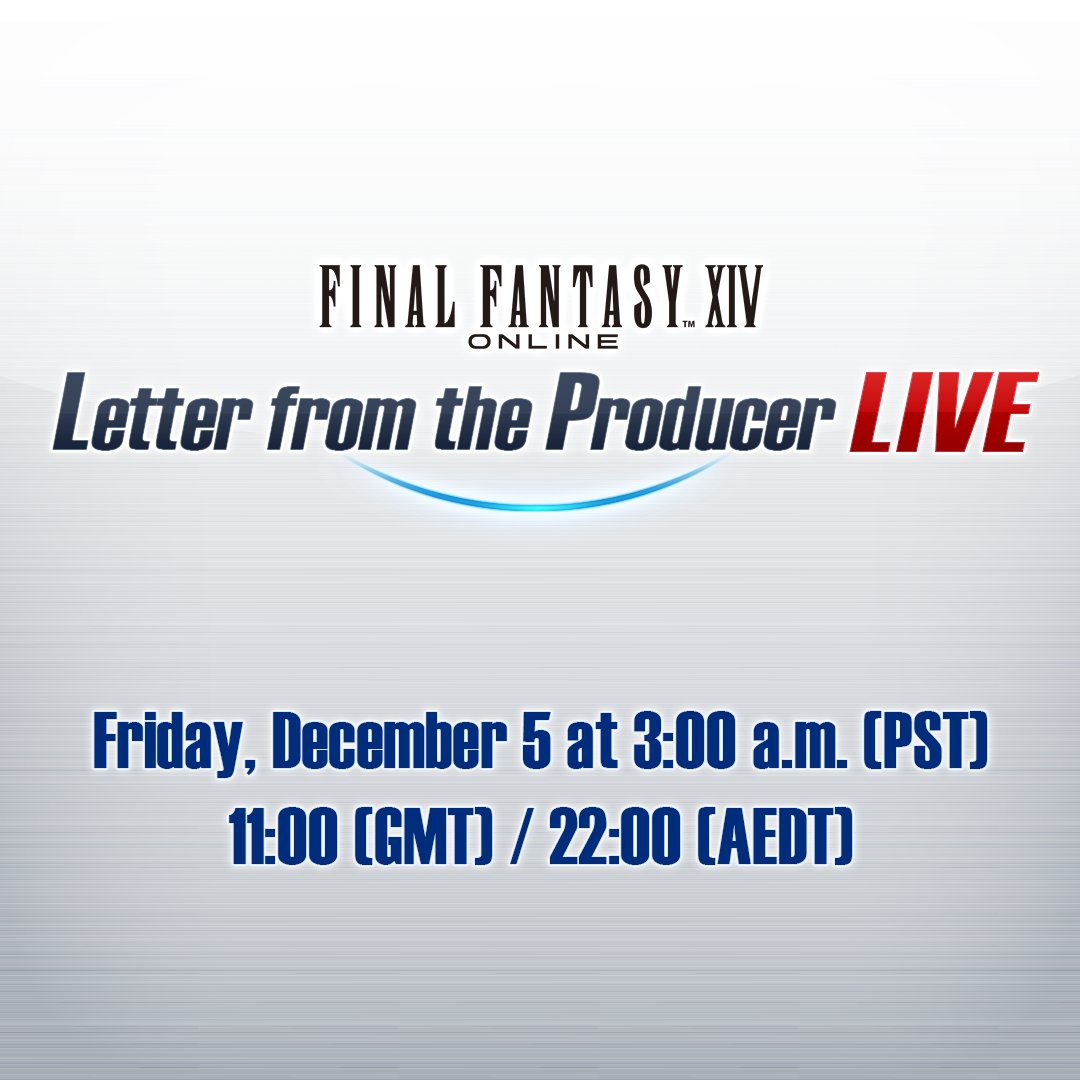 FF_XIV_EN's tweet image. The date is set for the next #FFXIV Letter from the Producer LIVE! 📺 sqex.to/pYfJc

📅 December 5 at 3:00 a.m. (PST) / 11:00 (GMT) / 22:00 (AEDT)

Be sure to tune in as we reveal even more details on what to expect in Patch 7.4!