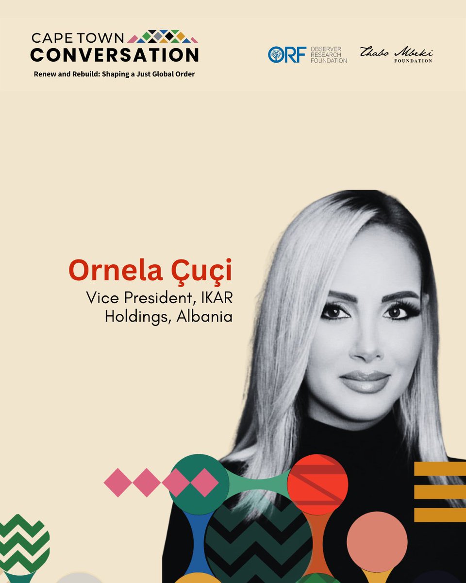 <a href="/AblaAlatif/">abla abdel latif</a> <a href="/TMFoundation_/">Thabo Mbeki Foundation</a> <a href="/KhaledMejda/">Mejda Khaled</a> <a href="/MadhuraJoshi23/">Madhura Joshi</a> <a href="/lathareddy51/">Latha Reddy</a> <a href="/dr_erinwatson/">Dr Erin Watson</a> <a href="/sdiep/">Stephanie Diepeveen</a> Ornela Çuçi, Vice President, IKAR Holdings, Albania, will join us at the #CapetownConversation2025

📅24-26 Nov 2025 | 📍 Cape Town

<a href="/TMFoundation_/">Thabo Mbeki Foundation</a>  #CTC2025
