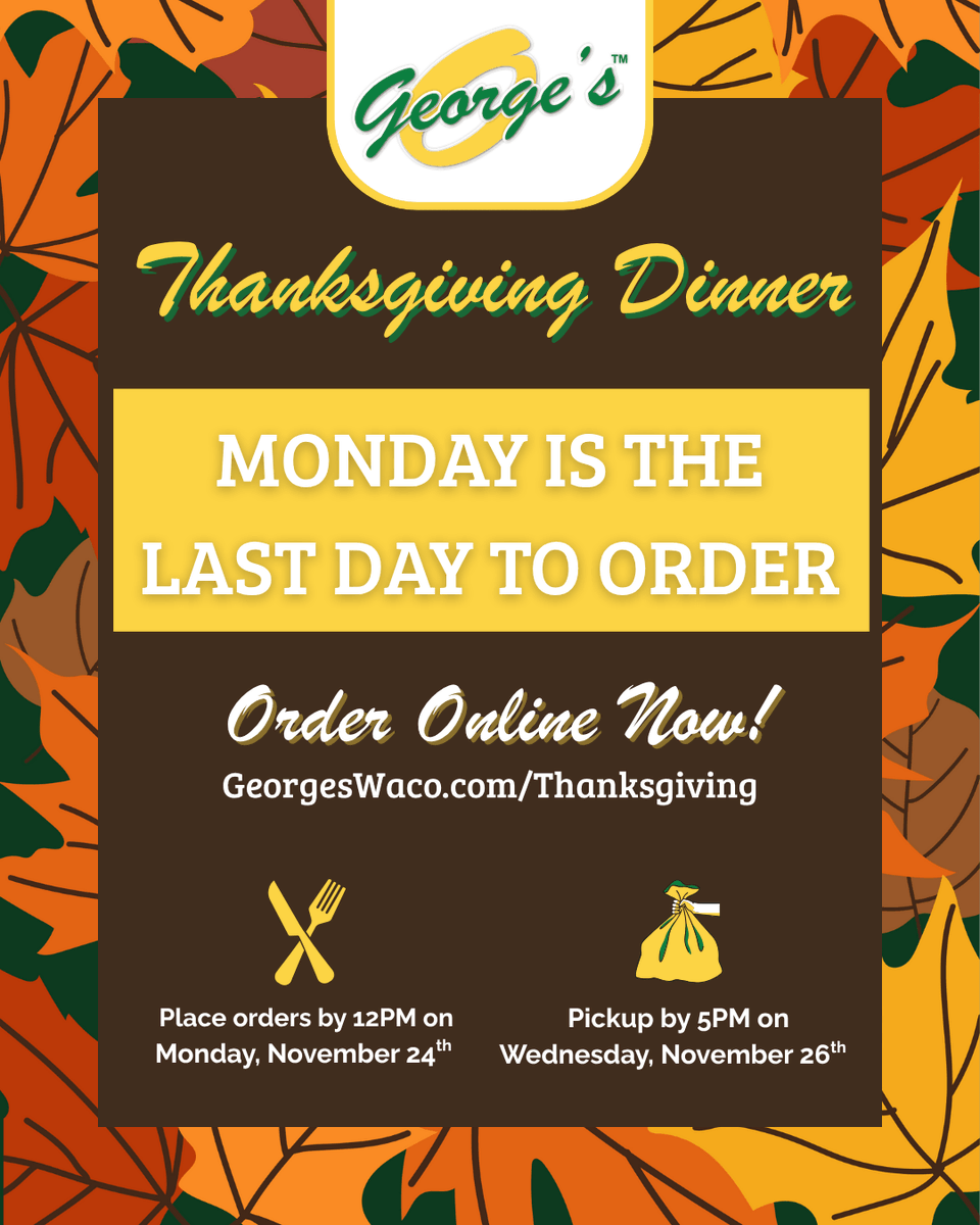 GeorgesWaco's tweet photo. The clock is ticking! ⏰ Let George's take Thanksgiving dinner off your hands this year. Order a meal your guests will be thankful for by Monday.
🔗 https://t.co/Tzlbeyzq6K
#GeorgesWaco #Thanksgiving #WacoTx #WacoRestaurant https://t.co/3vRy4nyD66