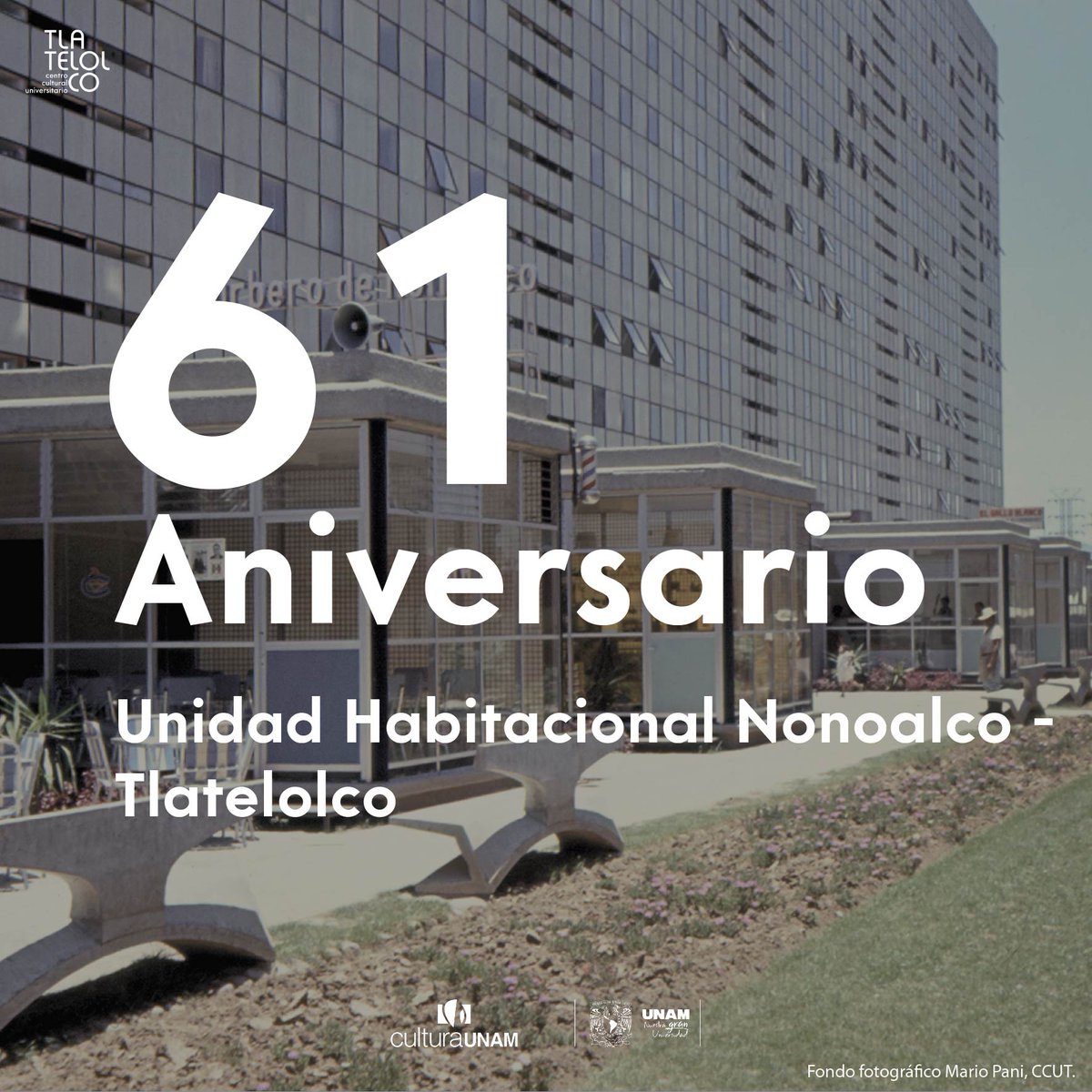 ccutlatelolco's tweet photo. ✨ 61° Aniversario de la inauguración del Conjunto Urbano Presidente Adolfo López Mateos de Nonoalco Tlatelolco✨ https://t.co/UasQzuCaoS