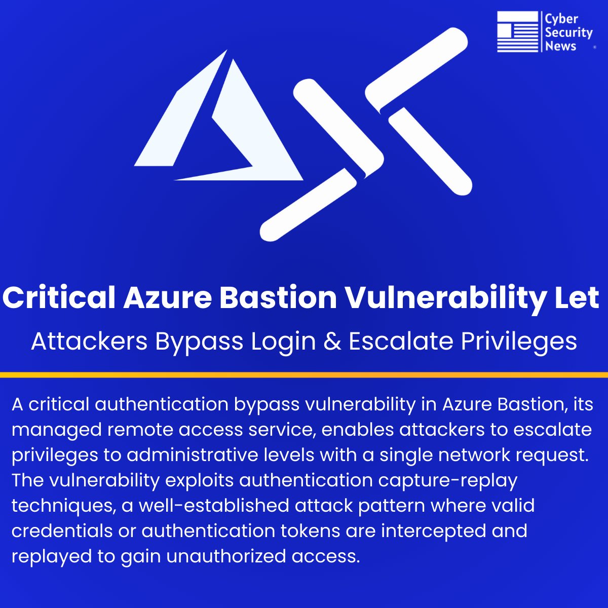 ⚠️ Critical Azure Bastion Vulnerability Let Attackers Bypass Authentication 

Source: gbhackers.com/critical-azure…

A critical authentication bypass vulnerability in Azure Bastion, its managed remote access service, enables attackers to escalate privileges to administrative levels
