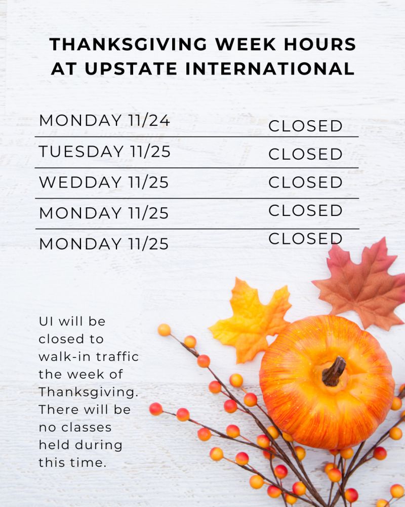 UpstateInt_SC's tweet image. Upstate International Office will be closed next week.