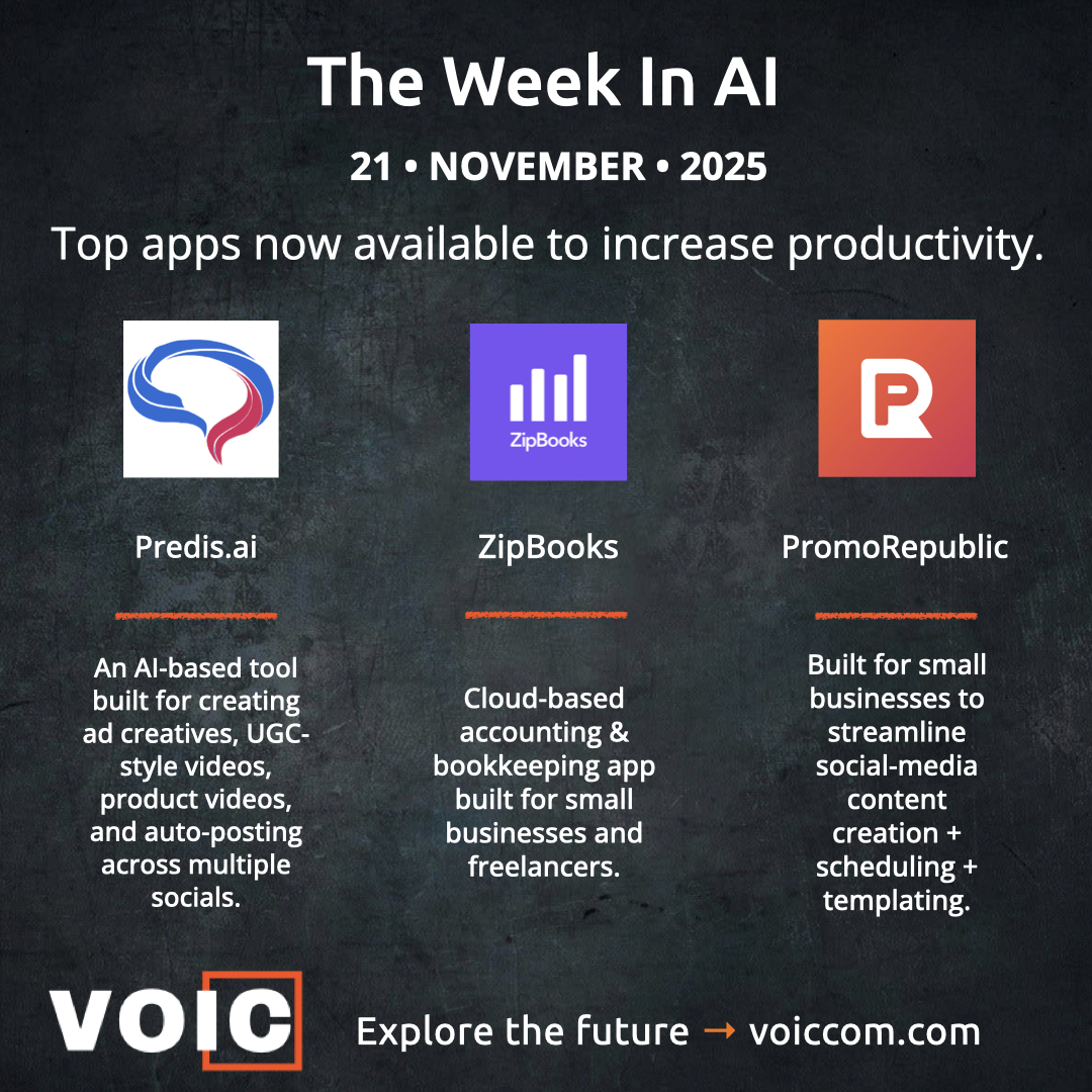 VOICCOMAI's tweet photo. The Week in AI - November 21

Small biz power stack: 
PromoRepublic for easy social content + scheduling.
ZipBooks for simple cloud bookkeeping. 
Predis ai for fast AI-made ads, videos, and posts. 

Streamline your workflow and create smarter, faster. https://t.co/vEzEUToQ1F