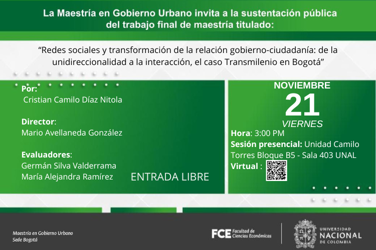 #Prográmate La Maestría en Gobierno Urbano del <a href="/IEU_UNAL/">Instituto de Estudios Urbanos - UNAL</a>, presentará  hoy 21 de noviembre a las 3:00 p.m. la sustentación del TFM de Cristian Camilo Díaz Nitola.
Asiste a la UNAL, Unidad Camilo Torres, Bloque B5. Sala 403
Conéctate meet.google.com/tih-panf-jvv