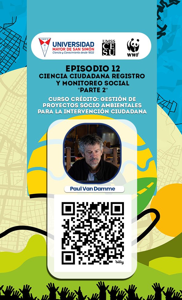 CESU_UMSS's tweet image. 11° Clase: Ciencia ciudadana registro y monitoreo social del &quot;Curso crédito: Gestión de Proyectos Socio Ambientales para la Intervención Ciudadana.&quot;
Facilitador:  Paul Van Damme
youtu.be/Fj362uxZetY 
Estreno en nuestro canal YouTube