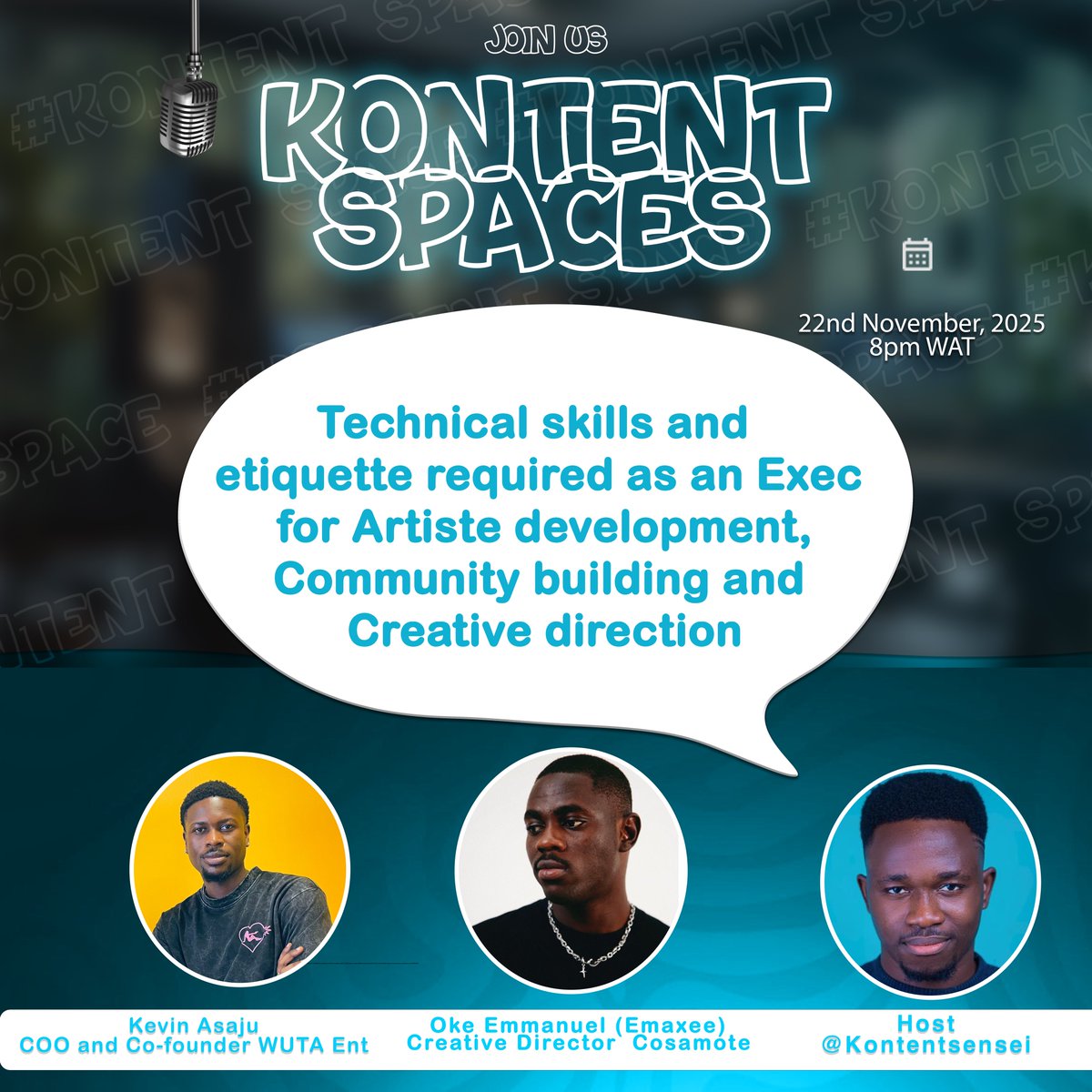 KontentSensei's tweet image. I’ll be interviewing Kevin Asaju 
(Coo and Co founder WUTA) and Oke Emmanuel Emaxee (Creative director Cosamote) on Saturday 22nd November 2025 on “ TECHNICAL SKILLS AND ETIQUETTE REQUIRED AS AN EXEC FOR ARTISTE DEVELOPMENT, COMMUNITY BUILDING AND CREATIVE DIRECTION”.
set a…