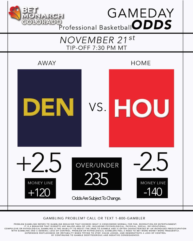 Denver (11-3) vs. Houston (10-3)
📍 Toyota Center | ⏰ Kickoff: 7:30 PM MT

Via Bet Monarch - Colorado

📲GAMBLING PROBLEM? CALL OR TEXT 1-800-GAMBLER