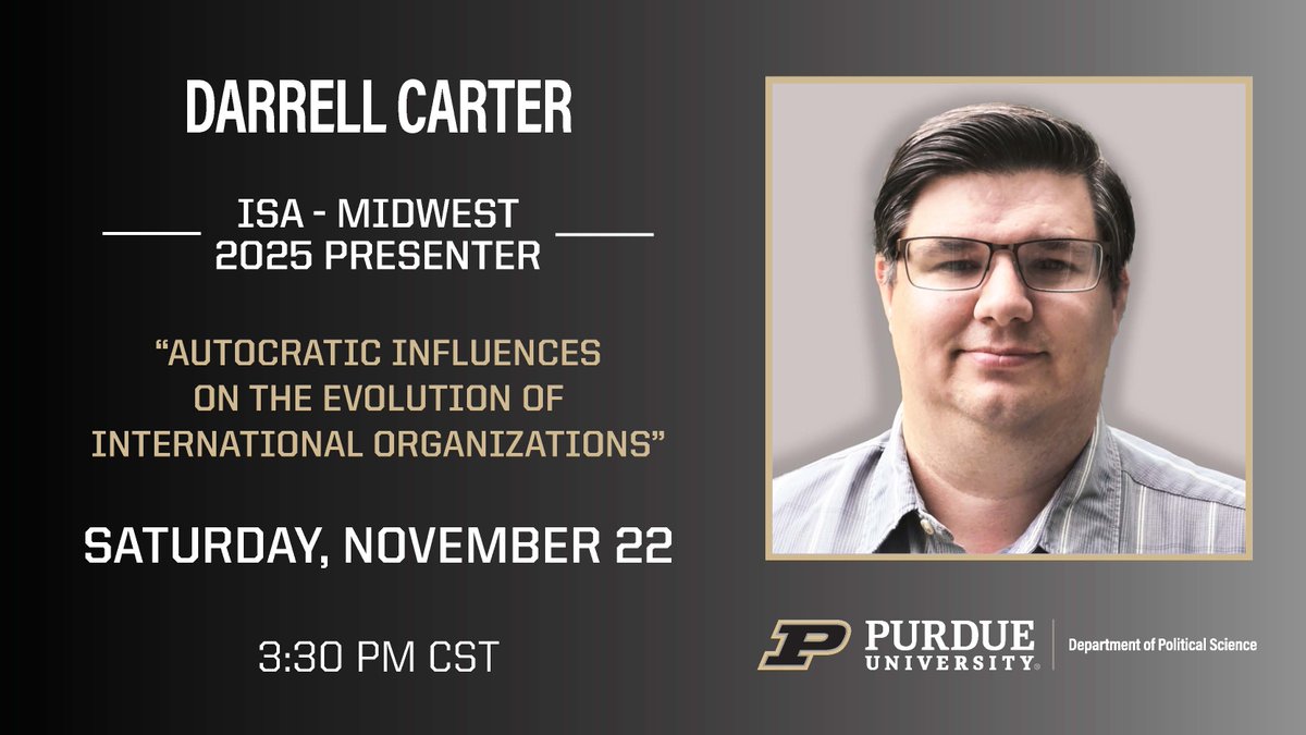 purduepolsci's tweet image. We are looking forward to tomorrow&apos;s #ISAMidwest2025 presentation by @d_carterpolisci !