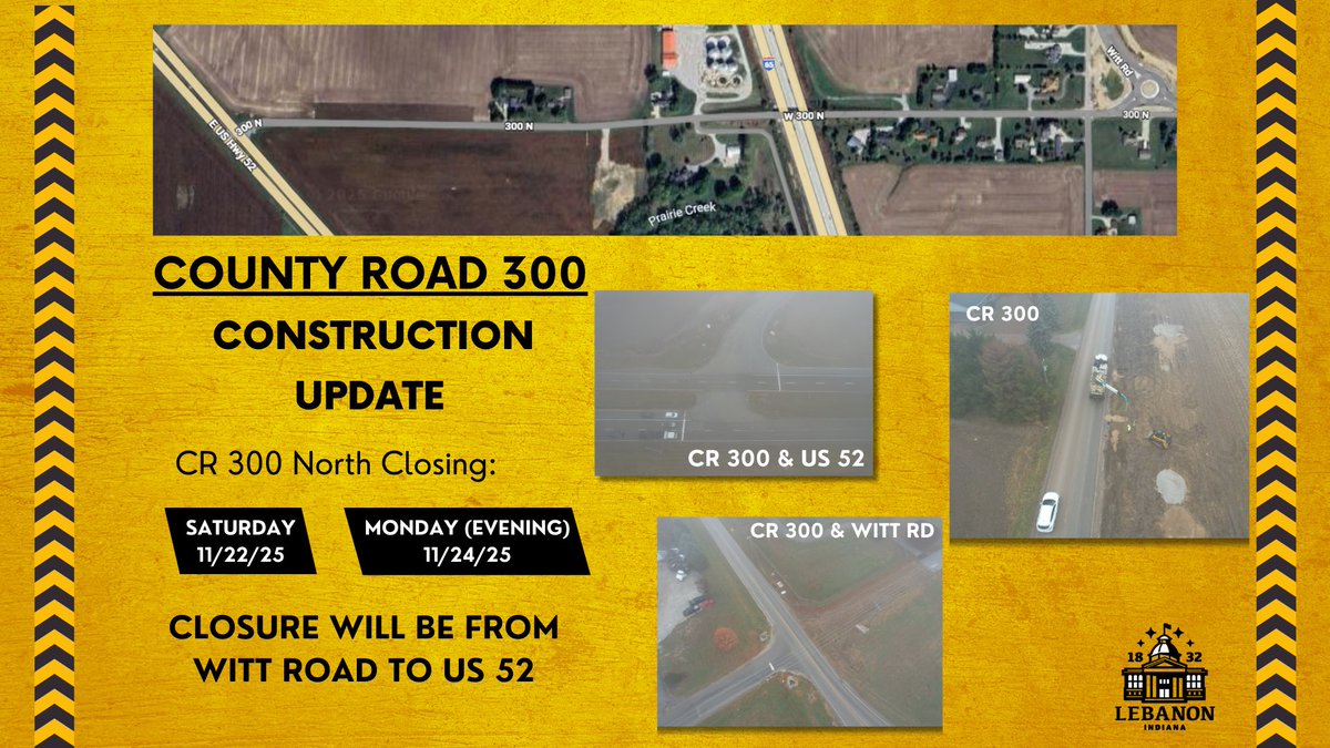 A construction update ahead of your weekend. 

County Road 300 North will close on Saturday morning and will reopen Monday evening.
The closure will be from Witt Rd (150W) to US 52.

Please plan to take an alternate route.