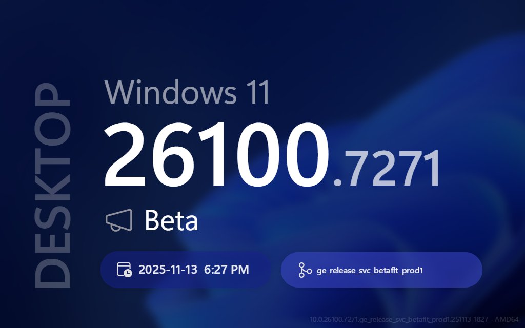 ProtoBuildBot's tweet image. 🔄 🖥  New DESKTOP update! 💍 Beta (AMD64)

➡️ Title:
Windows 11 Insider Preview Feature Update (26220.7271)

📣 Build Lab Extended:
10.0.26100.7271 (ge_release_svc_betaflt_prod1.251113-1827)