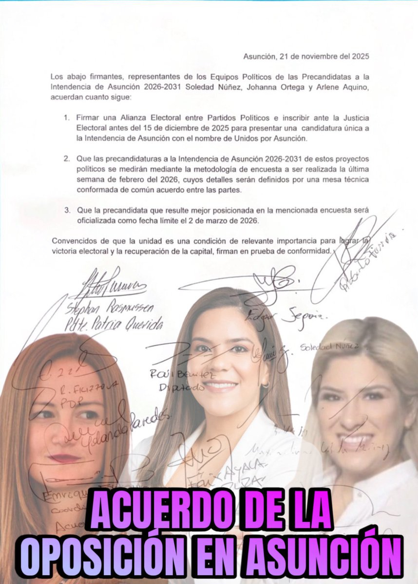 👩🏻‍🏫 TRES MUJERES UN CAMINO: ACUERDO DE LA OPOSICIÓN EN ASUNCIÓN. 

Johanna Ortega, Soledad Núñez y Arlene Aquino por fin sellaron el acuerdo:

1️⃣ Alianza electoral “Unidos por Asunción”.
2️⃣ Se inscribe antes del 15 de diciembre 2025
3️⃣ Una sola candidata a intendenta.
4️⃣ La define