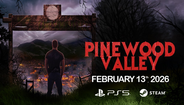 🚨We have a release date!🚨

Pinewood Valley is launching on February 13th! 🔪 

Our open-world slasher, survival horror game is coming to PlayStation 5 and Steam.🎮

Thank you everyone for the support!