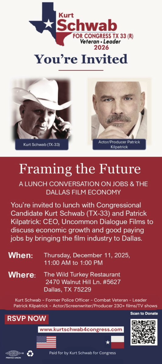 🎬 Framing the Future for Dallas! 🎬
Join Congressional Candidate Kurt Schwab (TX-33) and Hollywood veteran Patrick Kilpatrick (CEO, Uncommon Dialogue Films) for a special lunch on jobs and the film economy! 🇺🇸🎥
We’re discussing how to bring the film industry to Dallas to create