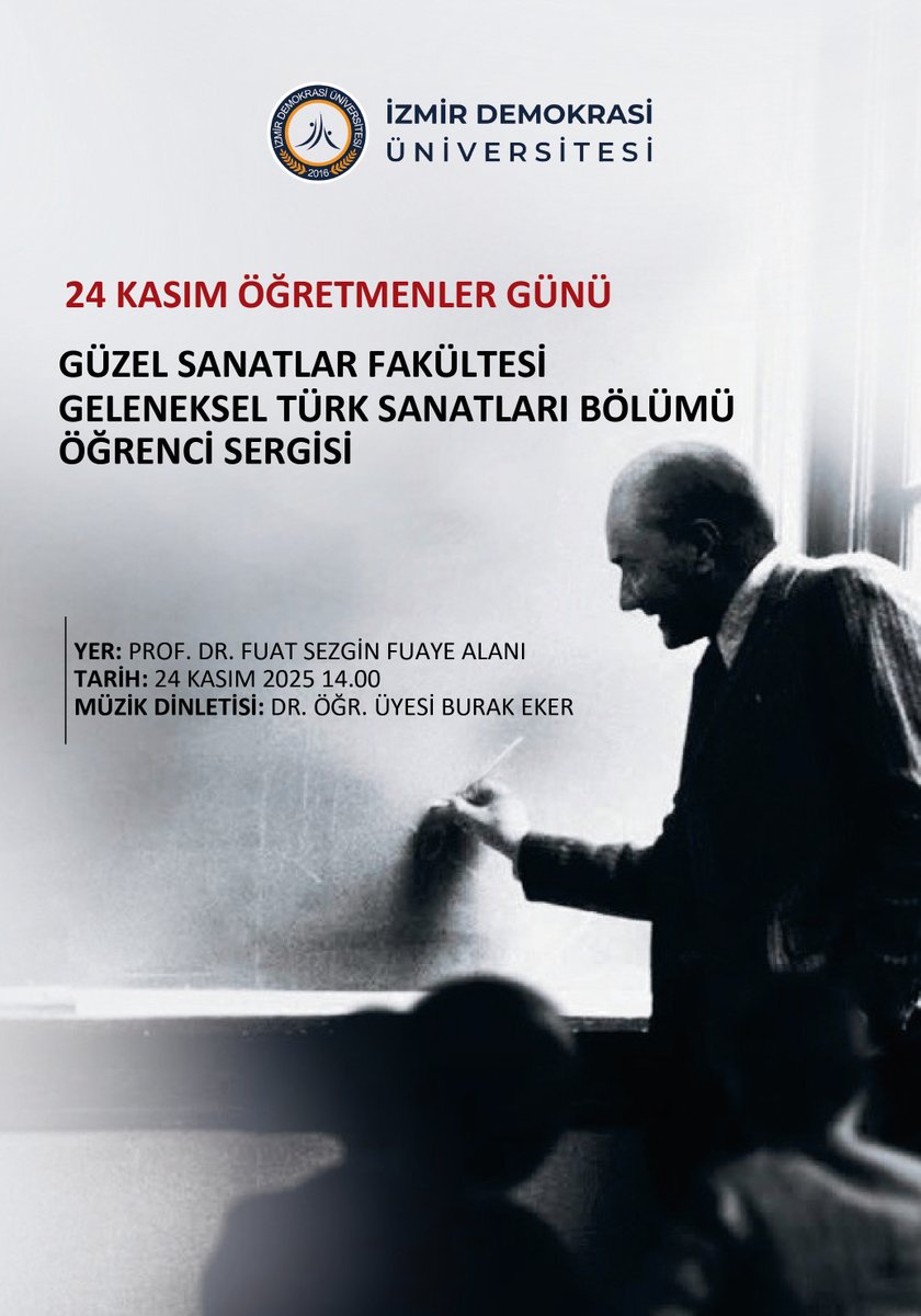 24 Kasım Öğretmenler Günü Öğrenci Sergisi

İzmir Demokrasi Üniversitesi Güzel Sanatlar Fakültesi Geleneksel Türk Sanatları Bölümü öğrencilerinin hazırladığı Öğretmenler Günü Sergisi, 24 Kasım 2025 tarihinde Prof. Dr. Fuat Sezgin Fuaye Alanında sanatseverlerle buluşuyor.

Etkinlik