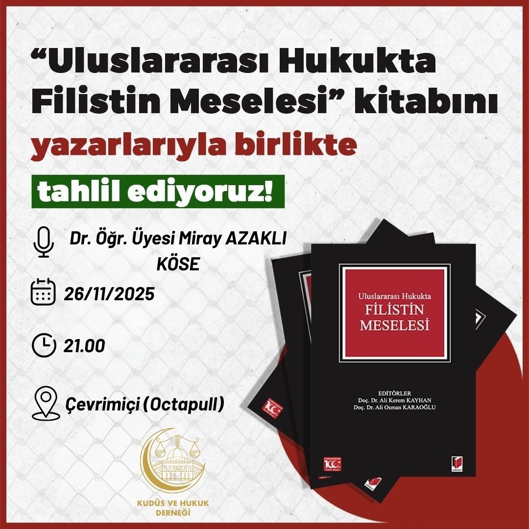 📕Uluslararası Hukukta Filistin Meselesi kitap tahliline devam ediyoruz. 

📃Gazze'de Soykırım Sözleşmesi'nin Uygulanmasına İlişkin Dava (Güney Afrika-İsrail) Makalesi

🗣️Dr.Öğr.Üyesi Miray AZAKLI KÖSE

🗓26 Kasım 2025

🕒21.00

📍Çevrimiçi(Octapull)

forms.gle/Jhb85WFuqrWdvt…