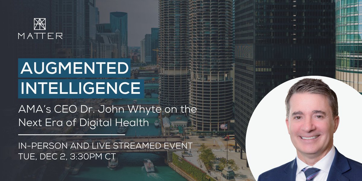 MATTERhealth's tweet photo. On December 2, join Dr. John Whyte, CEO of the @AmerMedicalAssn, and MATTER CEO Steven Collens for a forward-looking discussion on the future of healthcare. 

Tickets are selling fast, register today to secure your spot: https://t.co/TbA1tXAIVT https://t.co/vZxC4XqMJB