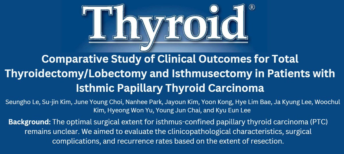 thyroidjournal's tweet image. Which surgery is ideal for isthmus-confined papillary thyroid cancer? A new @ThyroidJournal study from Korea compares total thyroidectomy, lobectomy, and isthmusectomy.

ow.ly/6WGM50XsY6L

@AmThyroidAssn #ThyroidJournal #medtwitter #endotwitter