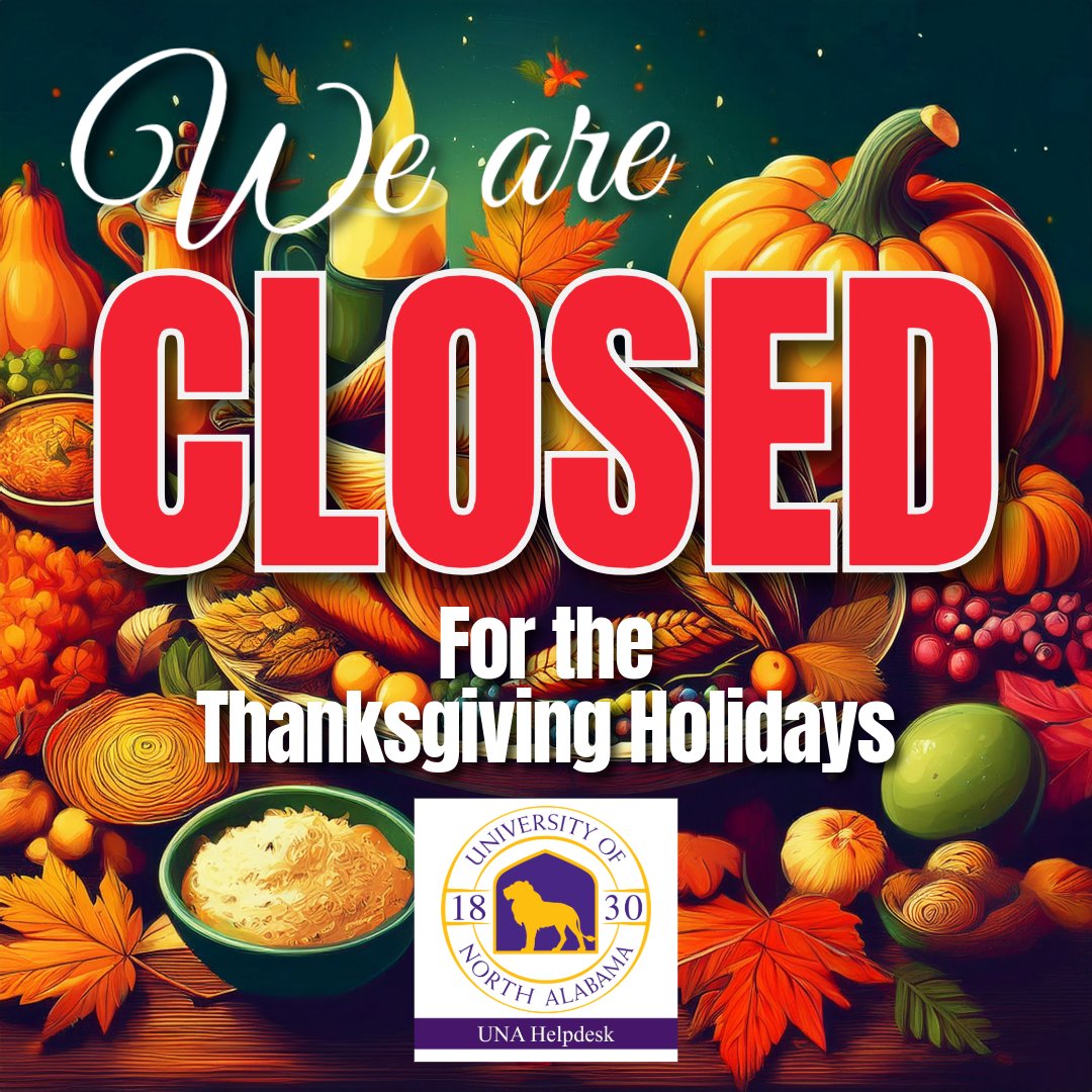 DeskUna's tweet photo. The UNA ITS Helpdesk will be closed from Wednesday, November 26th, through Friday, November 28th, for the Thanksgiving Holidays.

We hope everyone enjoys the time off as we approach the end of the Fall semester! https://t.co/TMP7K2n9QP