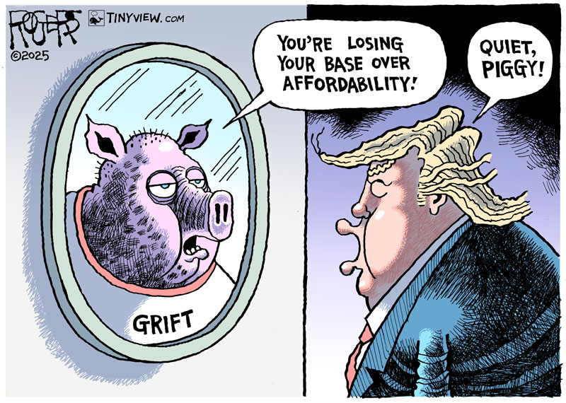 Rob_Rogers's tweet image. Trump rudely yelled &quot;quiet, piggy&quot; at a reporter who asked him a simple question about the Epstein files. Meanwhile, he continues to ignore his promise to lower prices and enriches himself. #Trump #grift #piggy #EpsteinFiles #economy #affordability @TinyviewComics