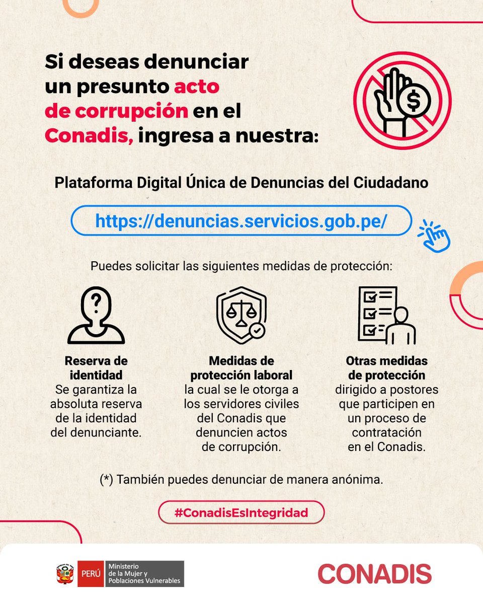 Tu voz es importante. Si conoces o has sido víctima o testigo de un acto de corrupción en el Conadis, puedes reportarlo de forma segura a través de la Plataforma Digital Única de Denuncias del Ciudadano:
👉 denuncias.servicios.gob.pe
 #ConadisEsIntegridad