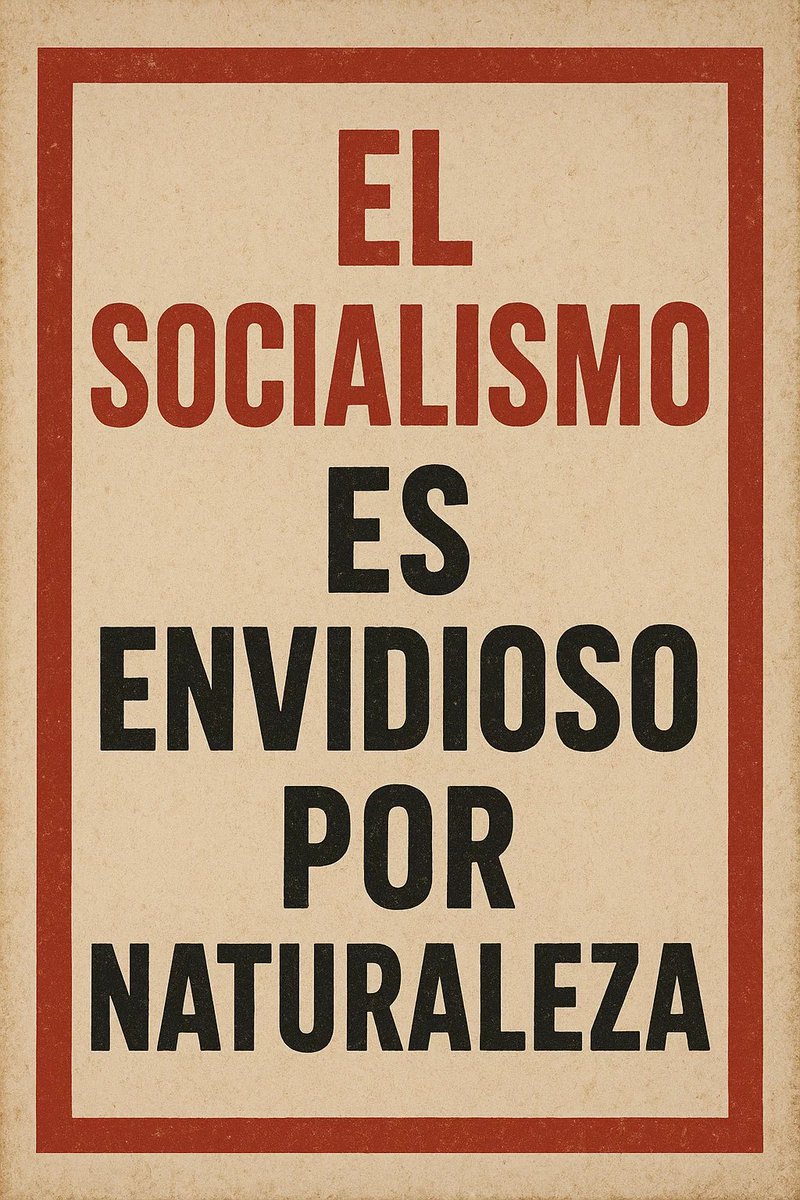 El socialismo, al basar su moral en la envidia legitimada, creó una ética del castigo. 

No se trata de que todos vivan mejor, sino de que nadie viva mejor que los demás. Es una moral que se alimenta de derribar al otro, no de superarse a uno mismo. Por eso, incluso en sus fases