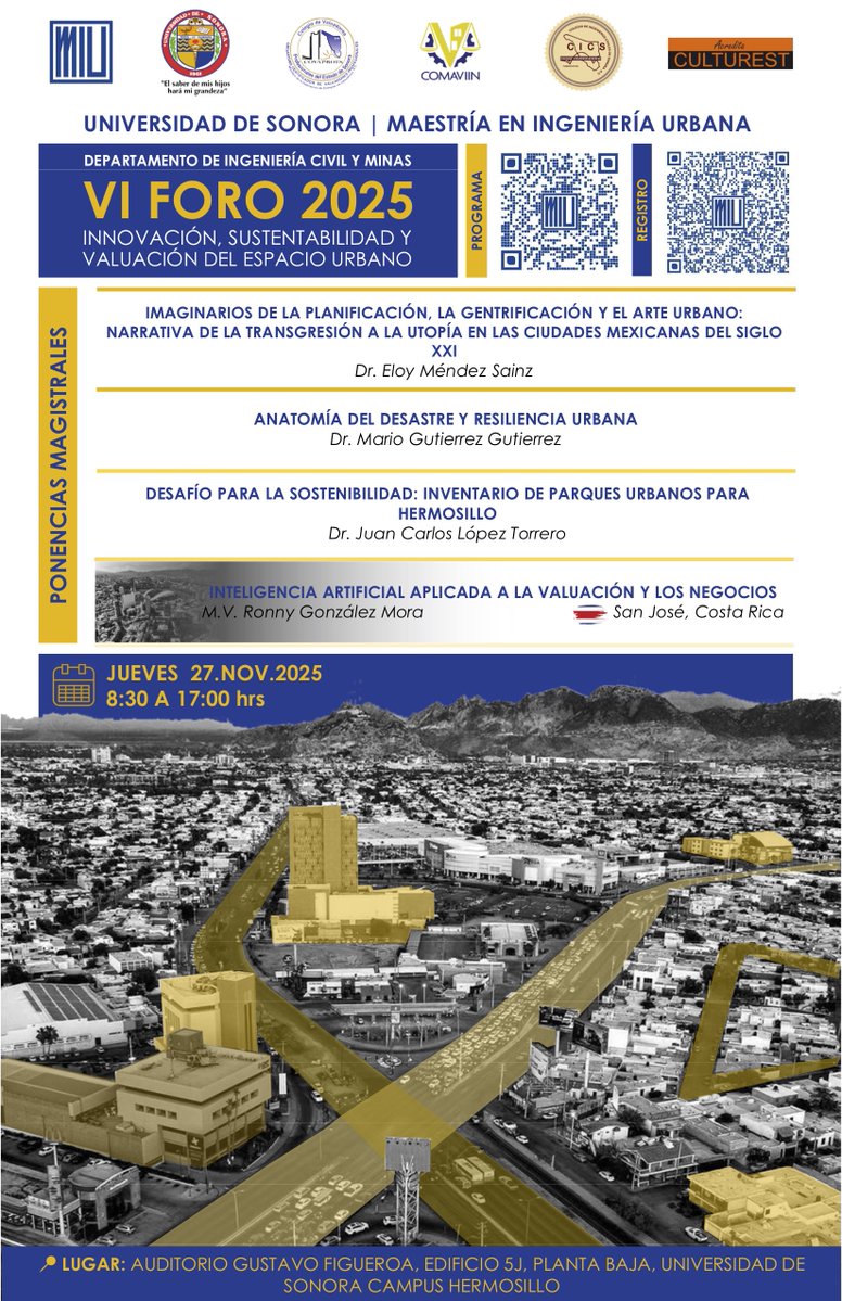 SoyUnison's tweet image. La Maestría en Ingeniería Urbana invita al &quot;VI Foro 2025, Innovación, Sustentabilidad y Valuación del Espacio Urbano&quot;, el próximo 27 de noviembre.
Registro: tinyurl.com/m3j3484z
Programa: tinyurl.com/4kyuzehx