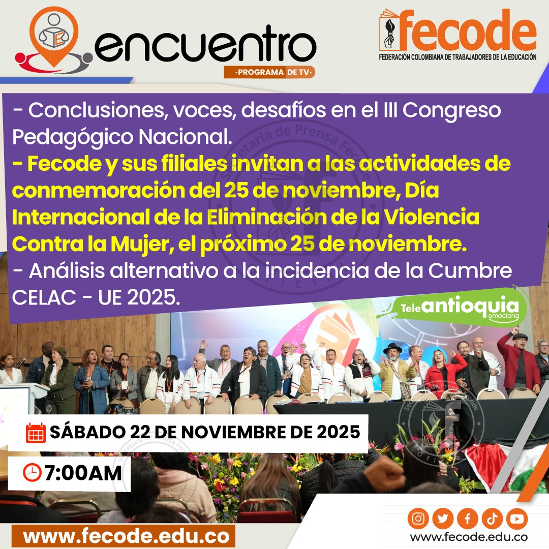 fecode's tweet image. Mañana en nuestro programa Encuentro, a las 7:00 am por TeleAntioquia, paneles conclusiones del III Congreso Pedagógico, preparación del Día de la Eliminación de la Violencia contra la Mujer, informes semanales y mucho más.