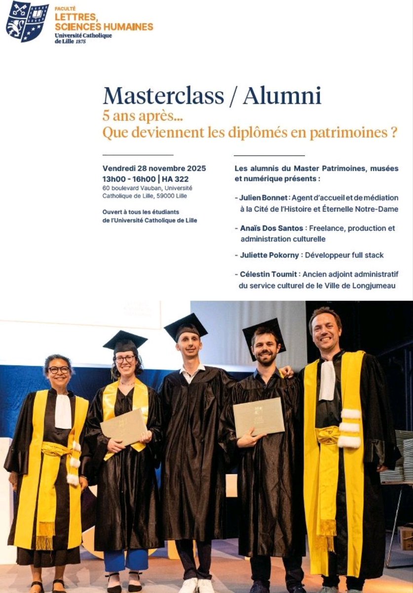 5 ans après, les tous premiers diplômés viennent transmettre leurs expériences aux nouveaux étudiants du Master patrimoines, musées et numérique 

📅 vendredi 28 novembre
🕐 13h a 16h
🏫 université catholique de Lille, salle ha 322