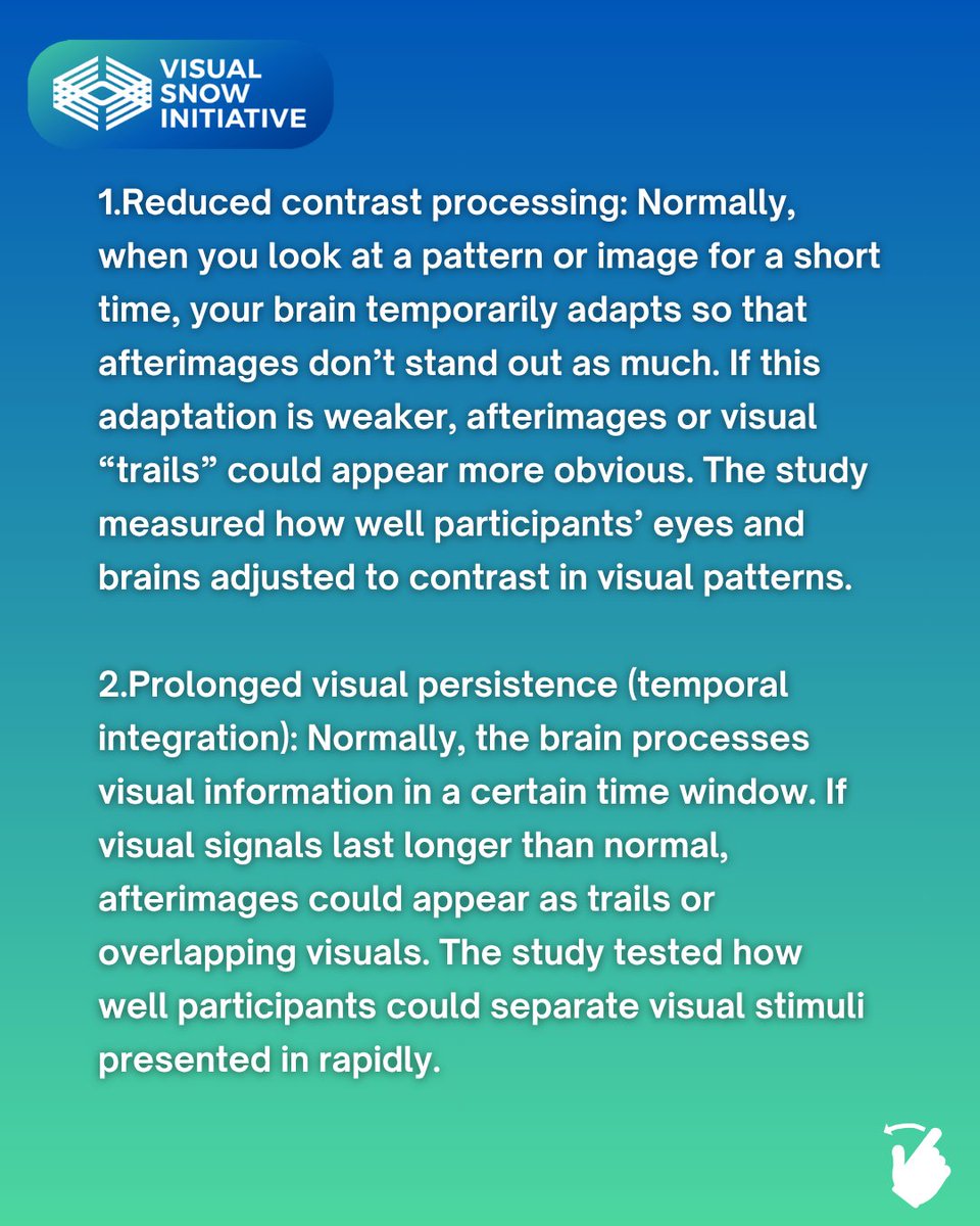 VisualSnowInit's tweet image. The study found that these lingering images aren’t caused by the brain holding onto visuals too long or failing to adjust to patterns. Instead, people with VSS have sharper temporal resolution and hyper-sensitivity to rapid visual changes, meaning their brains detect and