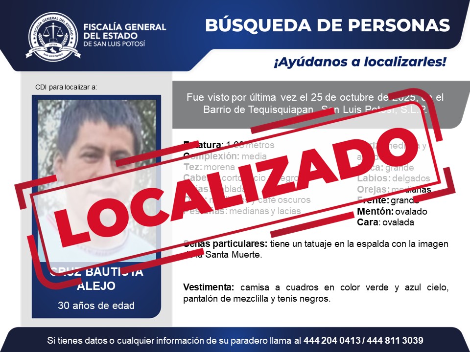 FiscaliaSLP's tweet image. #FiscalíaSLP | La Fiscalía General del Estado informa la localización de Cruz Bautista Alejo, quien era buscado desde el 25 de octubre de 2025, en San Luis Potosí, S.L.P.