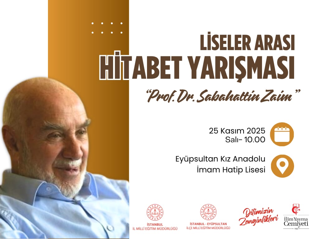 #DilimizinZenginlikleriProjesi kapsamında düzenlenen “Sabahattin Zaim” konulu 2025-2026 Liseler Arası Hitabet Yarışması Eyüpsultan İlçe Finali gerçekleştirilecektir. 

🗓️ 25 Kasım 2025 Salı
 📍Eyüpsultan Kız Anadolu İHL