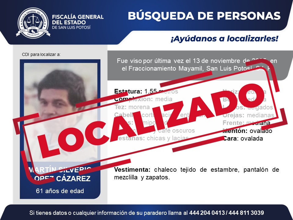 FiscaliaSLP's tweet image. #FiscalíaSLP | La Fiscalía General del Estado informa la localización de Martín Silverio López Cázarez, quien era buscado desde el 13 de noviembre de 2025, en San Luis Potosí, S.L.P.