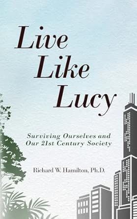 eBookConnection's tweet image. Groundbreaking new #book, “Live Like Lucy” by Dr. Richard Hamilton, is an insightful and extensively researched guide that reveals a science-based blueprint for enhancing happiness, health, and longevity beyond conventional diet and exercise paradigms. 
amazon.com/Live-Like-Lucy…