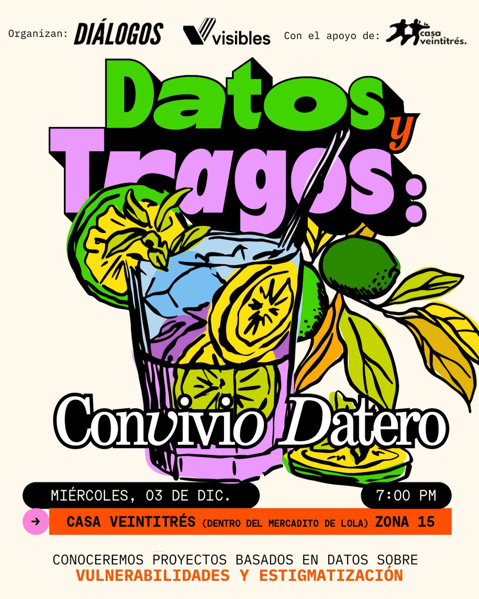 DialogosGuate's tweet photo. ¡Se viene el #ConvivioDatero! 🍾

🤩 Este 03 de diciembre participa en el #DatosYTragos que organizamos junto a @visibles_gt y Casa 23. Conoceremos proyectos basados en datos que visibilicen vulnerabilidades y estigmatización.

📍 Casa 23  (Dentro del Mercadito de Lola: 3ra calle A 23-85, Zona 15, Vista Hermosa I)
🕓 19:00 horas
🥂 Incluye tu primera bebida
Aparta tu cupo y compartamos entre la comunidad #Datera 👇
https://t.co/Tr5N3WGayO

#DatosyTarros #ComunidadDatera