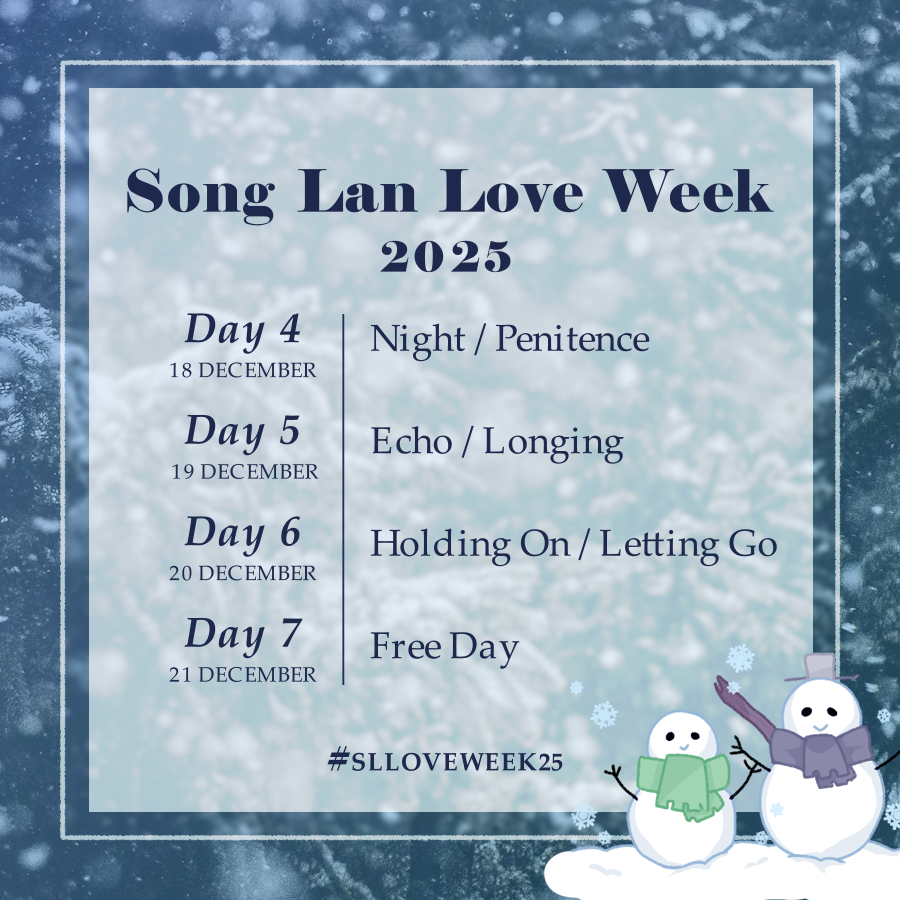 ❄Welcome to Song Lan Love Week 2025!❄
For Song Lan lovers, by Song Lan lovers!    

Let's have another great year!

Please read our carrd for our guidelines (those are important)!!  
We track the tag #SLLoveWeek25!    

songlanloveweek.carrd.co