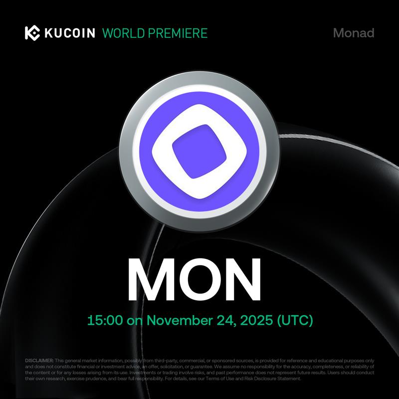 📢 World Premiere Listing: <a href="/monad_xyz/">Monad</a> $MON is coming soon to #KuCoin!

Monad is a high-performance blockchain delivering 10,000+ TPS through innovations like MonadBFT, Parallel Execution, and full EVM compatibility — enabling developers to build at scale without changing their