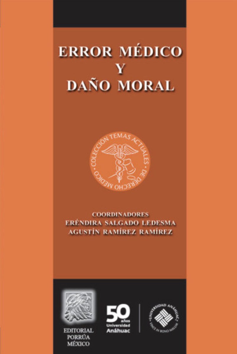 JoseMarioMX's tweet image. Un libro que te voltea la cabeza sobre la mala praxis médica en México: “Error médico y daño moral”, coordinado por Eréndira Salgado Ledesma y Agustín Ramírez Ramírez, publicado por Editorial Porrúa en la colección Temas actuales de derecho médico de la Universidad Anáhuac. 

El…